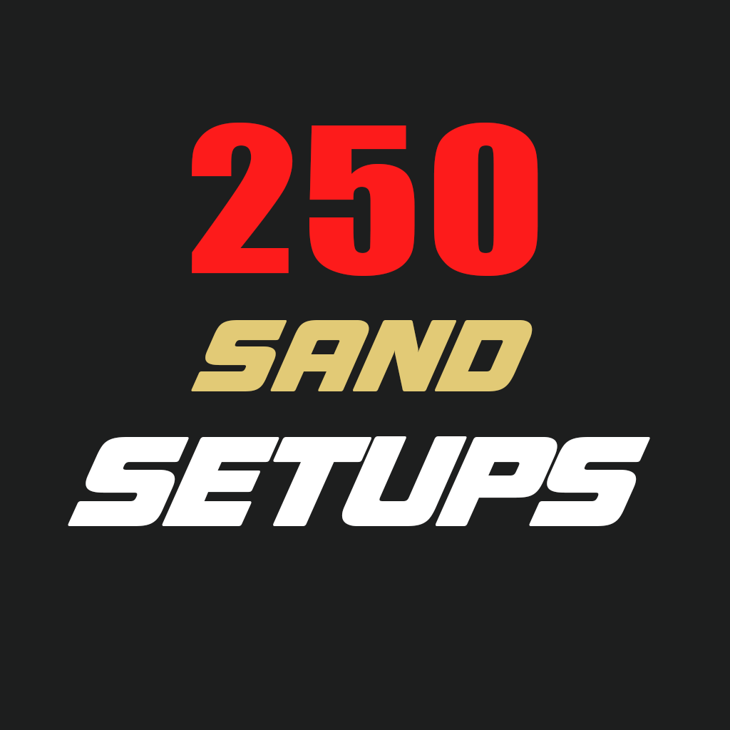 250 Sand Setups
